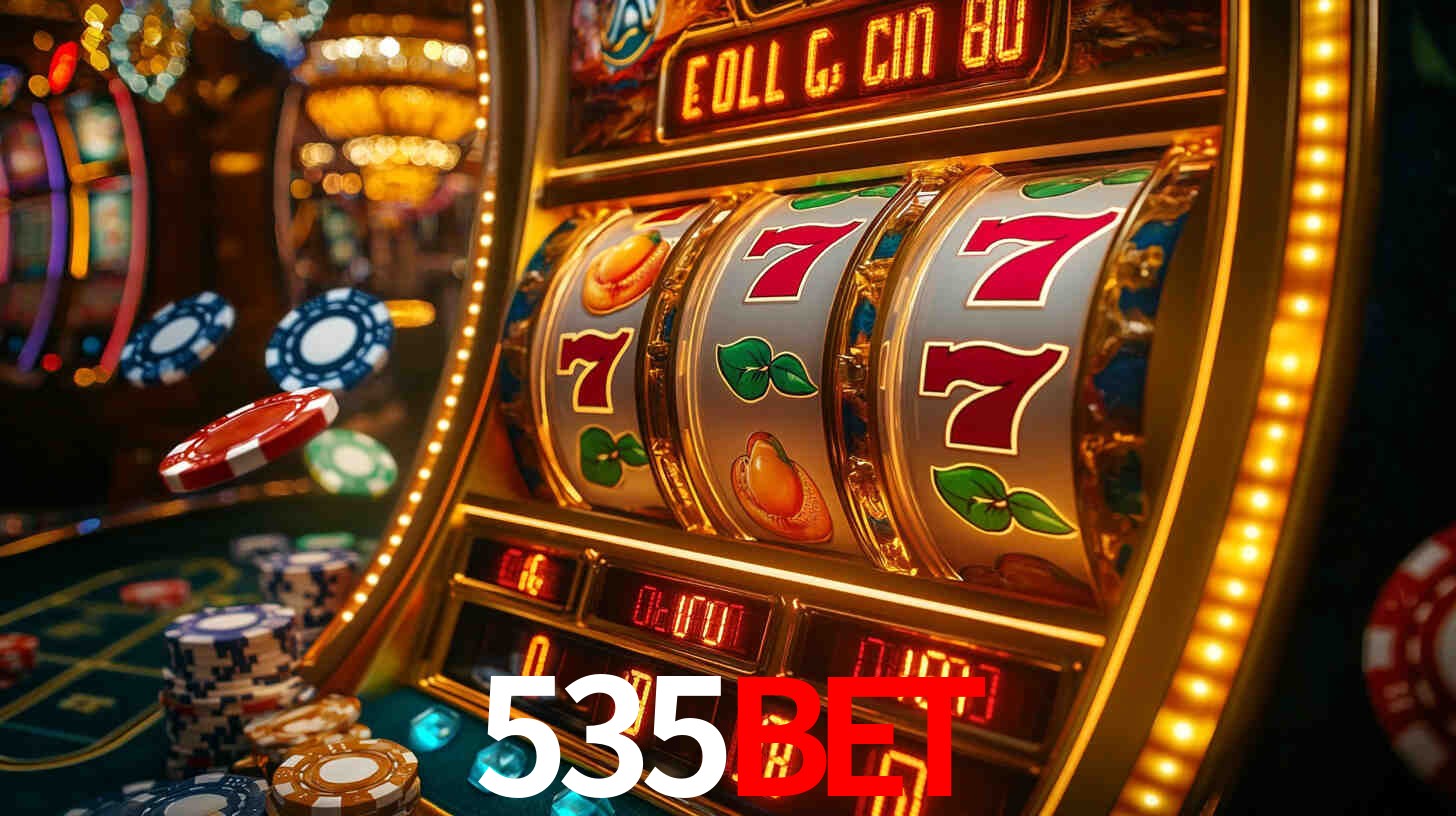 535bet: Jogos de Caça-Níqueis-Altas Recompensas, Roleta-Velocidade, Blackjack-Desafios Máximos